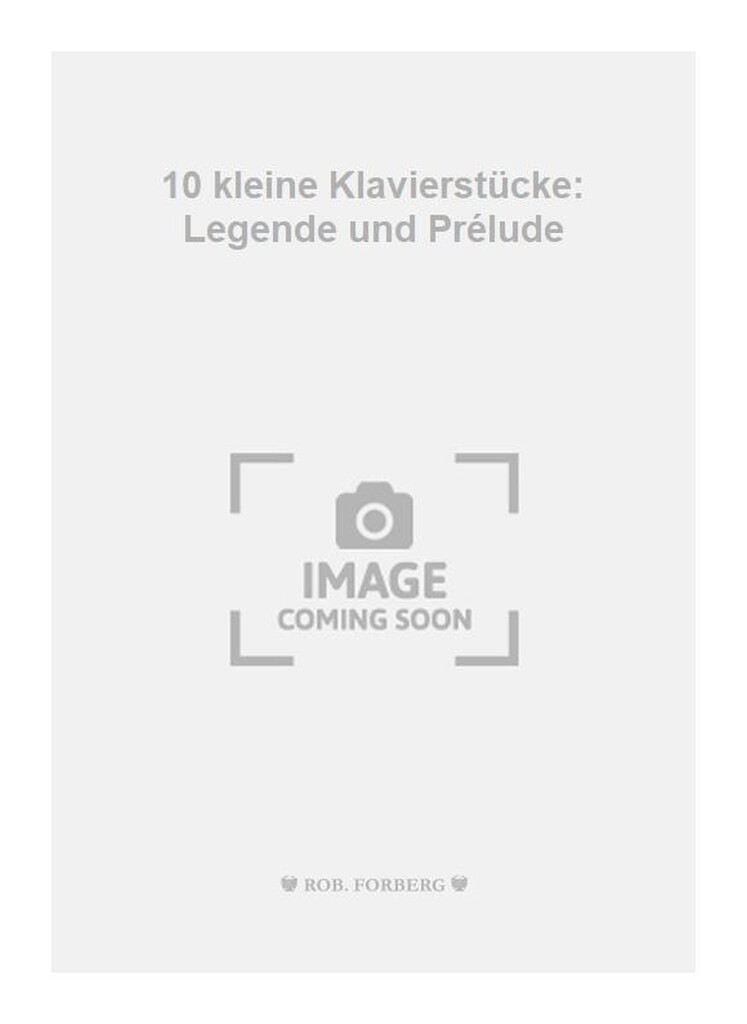 10 kleine Klavierstücke: Legende und Prélude